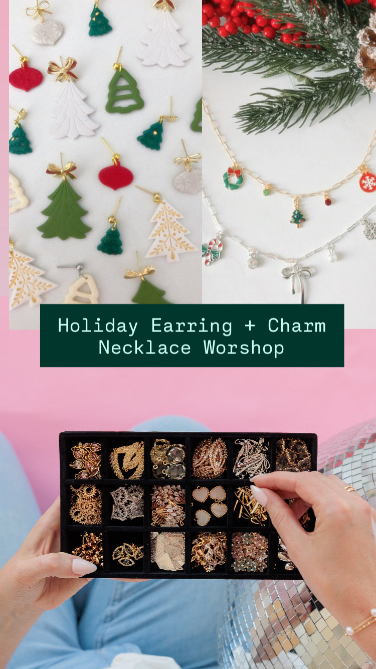 Holiday Earring + Charm Necklace Workshop